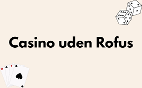 Online Casinoer Uden ROFUS - Spil Uden Begrænsninger 1563022659